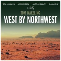 Tom Wakeling - West By Northwest in the group CD / Upcoming releases / Jazz at Bengans Skivbutik AB (5577733)