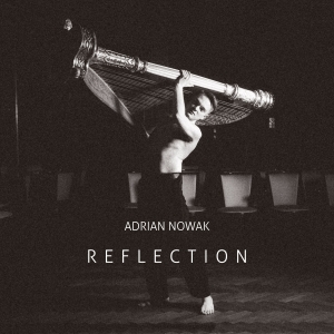 Adrian Nowak - Reflection in the group OUR PICKS / Friday Releases / 2025-02-07 at Bengans Skivbutik AB (5577836)