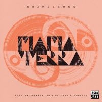 Mama Terra - Chameleons (Live Interpretations Of in the group OUR PICKS / Friday Releases / 2025-02-14 at Bengans Skivbutik AB (5577843)