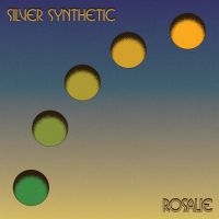 Silver Synthetic - Rosalie in the group VINYL / Upcoming releases / Pop-Rock at Bengans Skivbutik AB (5578279)