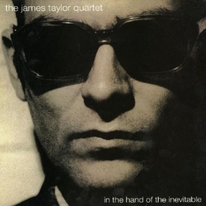 James Taylor Quartet The - In The Hand Of The Inevitable in the group CD / Upcoming releases / Jazz at Bengans Skivbutik AB (5578295)