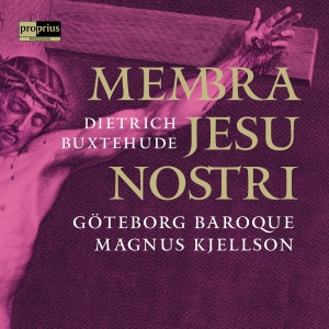 Göteborg Baroque Magnus Kjellson - Membra Jesu Nostri in the group CD / Upcoming releases / Classical at Bengans Skivbutik AB (5578404)