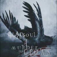 Deadsoul Tribe - A Murder Of Crows in the group VINYL / Upcoming releases / Hårdrock at Bengans Skivbutik AB (5578567)