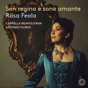 Rosa Feola - Son Regina E Sono Amante in the group CD / Upcoming releases / Classical at Bengans Skivbutik AB (5578670)