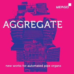 Various Artists - Aggregate - New Works For Automated in the group CD / Upcoming releases / Classical at Bengans Skivbutik AB (5578730)