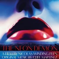 Martinez Cliff - The Neon Demon--Original Motion Pic in the group VINYL / Upcoming releases / Pop-Rock at Bengans Skivbutik AB (5578767)