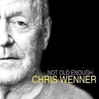 Wenner Chris - Not Old Enough in the group OUR PICKS / Friday Releases / 2025-02-07 at Bengans Skivbutik AB (5578778)