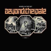 Wheel In The Sky - Beyond The Pale Lp - Colored Vinyl in the group VINYL / Pop-Rock at Bengans Skivbutik AB (5578902)