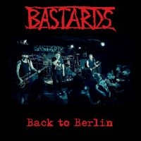 Bastards - Back To Berlin in the group OUR PICKS / Friday Releases / 2025-02-07 at Bengans Skivbutik AB (5579158)