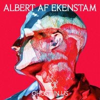 Albert Af Ekenstam - Ghost In Us in the group VINYL / Upcoming releases / Pop-Rock at Bengans Skivbutik AB (5579159)