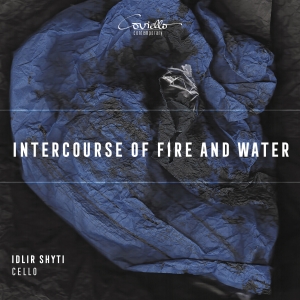 Idlir Shyti - Intercourse Of Fire And Water in the group CD / Klassiskt at Bengans Skivbutik AB (5579595)