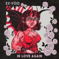 Ex-Vöid - In Love Again in the group CD / New releases / Pop-Rock at Bengans Skivbutik AB (5579763)