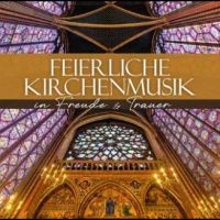 Various Artists - Feierliche Kirchenmusik - In F in the group CD / Upcoming releases / Pop-Rock at Bengans Skivbutik AB (5579851)