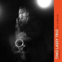 Timo Lassy Trio - Live In Helsinki in the group CD / Upcoming releases / Jazz at Bengans Skivbutik AB (5579866)