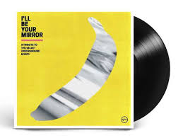 Various Artists - I'll Be Your Mirror A Tribute To The Velvet Underground & Nico in the group OTHER / -Start FLS1 at Bengans Skivbutik AB (5580456)