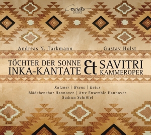 Tarkmann/Holst - Daughter Of The Sun - An Incan Cant in the group CD / Klassiskt at Bengans Skivbutik AB (5580484)