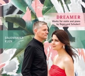 Reger/Schubert - Dreamer - Works For Violin & Piano in the group CD / Klassiskt at Bengans Skivbutik AB (5580485)