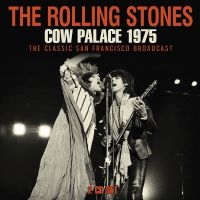 Rolling Stones The - Cow Palace 1975 (2 Cd) in the group CD / Upcoming releases / Pop-Rock at Bengans Skivbutik AB (5580519)