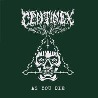 Centinex - As You Die (Digipack) in the group MUSIK / CD-Singel / Nyheter / Hårdrock at Bengans Skivbutik AB (5580520)