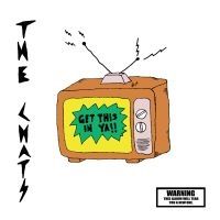 Chats The - Get This In Ya in the group VINYL / Upcoming releases / Pop-Rock at Bengans Skivbutik AB (5580562)