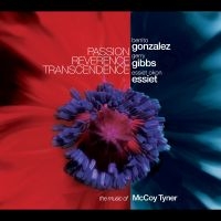 Gerry Gibbs & Benito Gonzalez & Ess - Passion Reverence Transcendence: Th in the group CD / Jazz at Bengans Skivbutik AB (5580711)