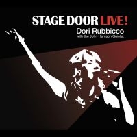 Dori Rubbicco & The John Harrison Q - Stage Door Live! in the group CD / Jazz at Bengans Skivbutik AB (5580716)