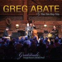 Greg Abate & The Tim Ray Trio - Gratitude: Stagedoor Live @ The Z in the group CD / Jazz at Bengans Skivbutik AB (5580723)