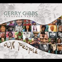 Gerry Gibbs Thrasher People - Our People in the group CD / Jazz at Bengans Skivbutik AB (5580724)