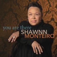 Shawnn Monteiro - You Are There in the group CD / Jazz at Bengans Skivbutik AB (5580737)