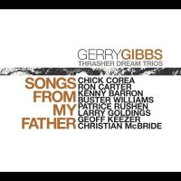 Gerry Gibbs Thrasher Dream Trios & - Songs From My Father in the group CD / Jazz at Bengans Skivbutik AB (5580740)