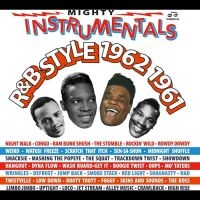 Various Artists - Mighty Instrumentals R&B-Style 1962 in the group OUR PICKS / Friday Releases / 2025-02-21 at Bengans Skivbutik AB (5580828)