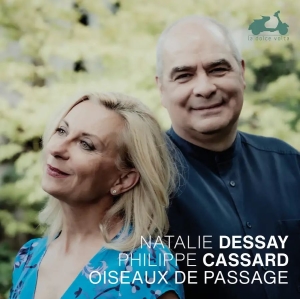 Natalie Dessay Philippe Cassard - Oiseaux De Passage in the group CD / Upcoming releases / Classical at Bengans Skivbutik AB (5581603)