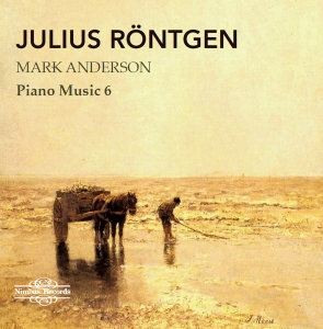 Julius Röntgen - Piano Music, Vol. 6 in the group CD / Upcoming releases / Classical at Bengans Skivbutik AB (5581607)