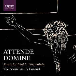 Bevan Family Consort - Attende Domine - Music For Lent & P in the group CD / Upcoming releases / Classical at Bengans Skivbutik AB (5581610)