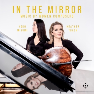 Heather Tuach Yoko Misumi - In The Mirror - Music By Women Comp in the group CD / Upcoming releases / Classical at Bengans Skivbutik AB (5581615)