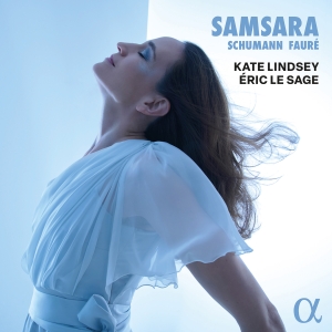 Kate Lindsey Eric Le Sage - Schumann & Fauré: Samsara in the group CD / Upcoming releases / Classical at Bengans Skivbutik AB (5581623)