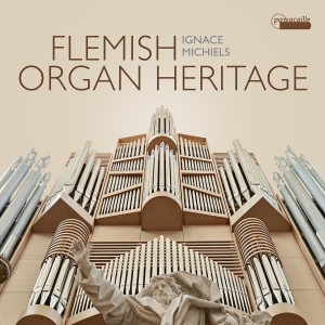 Ignace Michiels - Flemish Organ Heritage in the group CD / Upcoming releases / Classical at Bengans Skivbutik AB (5581647)