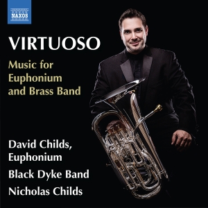 David Childs Black Dyke Band Nich - Virtuoso - Music For Euphonium & Br in the group CD / Upcoming releases / Classical at Bengans Skivbutik AB (5581667)