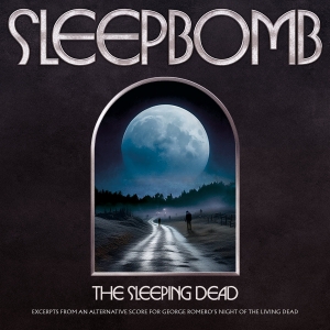 Sleepbomb - The Sleeping Dead in the group OUR PICKS / Frontpage - CD New & Forthcoming at Bengans Skivbutik AB (5581989)