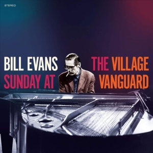 Bill Evans - Sunday At The Village Vanguard in the group VINYL / Upcoming releases / Jazz at Bengans Skivbutik AB (5582014)