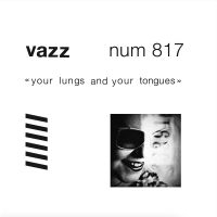 Vazz - Your Lungs And Your Tongues (Limite in the group VINYL / Upcoming releases / Pop-Rock at Bengans Skivbutik AB (5582096)