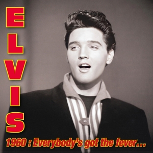 Elvis Presley - Elvis 1960: Everybody's Got The Fever in the group OUR PICKS / Record Store Day / RSD 2025 at Bengans Skivbutik AB (5582197)