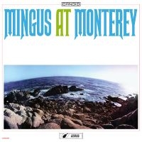 Mingus Charles - Mingus At Monterey in the group OUR PICKS / Record Store Day / RSD 2025 at Bengans Skivbutik AB (5582310)