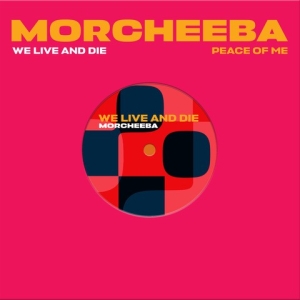 Morcheeba - We Live And Die / Peace Of Me in the group OUR PICKS / Record Store Day / RSD 2025 at Bengans Skivbutik AB (5582316)