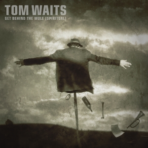 Tom Waits - Get Behind The Mule - Spiritual (Rs in the group OUR PICKS / Record Store Day / RSD 2025 at Bengans Skivbutik AB (5582424)