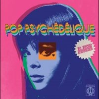 Various Artists - Pop Psychédélique (Les Extras) (Rsd in the group OUR PICKS / Record Store Day / RSD 2025 at Bengans Skivbutik AB (5582442)