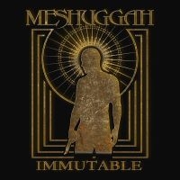 Meshuggah - Immutable - The Indelible Edition in the group CD / Upcoming releases / Hårdrock at Bengans Skivbutik AB (5582533)