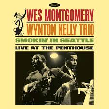 Montgomery Wes Wynton Kelly Trio - Smokin’ In Seattle: Live At The Penthouse (180G)  (Rsd2025) in the group OUR PICKS / Record Store Day / RSD 2025 at Bengans Skivbutik AB (5582618)