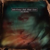 Cruise Julee - Fall_Float_Love (Works 1989-1993) in the group CD / Upcoming releases / Pop-Rock at Bengans Skivbutik AB (5583170)