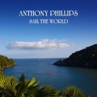 Phillips Anthony - Sail The World 2Cd Remastered And E in the group CD / Upcoming releases / Pop-Rock at Bengans Skivbutik AB (5583180)